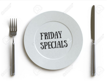 Friday Specials