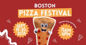 Boston Pizza Festival 2026 | September 19-20 in Boston MA