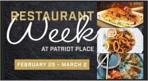 Patriot Place Restaurant Week Foxboro MA 2024